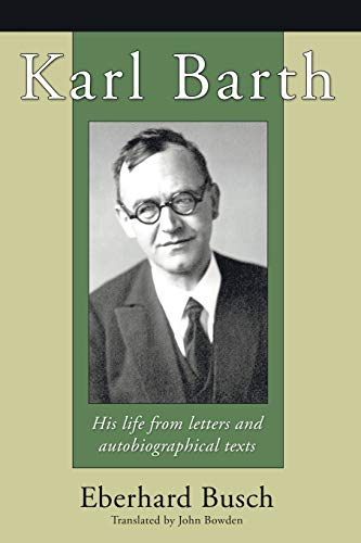 Stock image for Karl Barth: His Life from Letters and Autobiographical Texts for sale by Revaluation Books