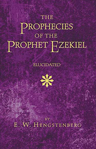 Stock image for The Prophecies of the Prophet Ezekiel Elucidated for sale by Chiron Media