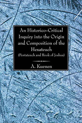 9781597521826: An Historico-Critical Inquiry into the Origin and Composition of the Hexateuch (Pentateuch and Book of Joshua)