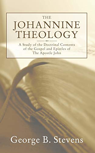 Stock image for The Johannine Theology: A Study of the Doctrinal Contents of the Gospel and Epistles of the Apostle John for sale by Chiron Media