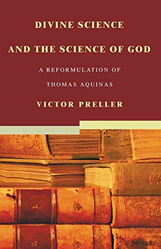 Stock image for Divine Science and the Science of God: A Reformulation of Thomas Aquinas for sale by Chiron Media