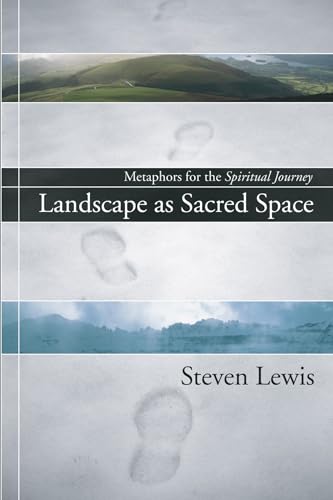 Beispielbild fr Landscape as Sacred Space: Metaphors for the Spiritual Journey zum Verkauf von Goodwill Books