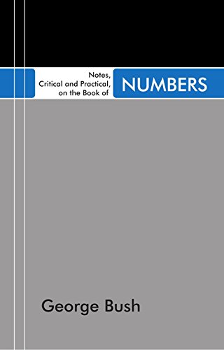 Beispielbild fr Notes, Critical and Practical, on the Book of Numbers: Designed as a General Help to Biblical Reading and Instruction zum Verkauf von Windows Booksellers