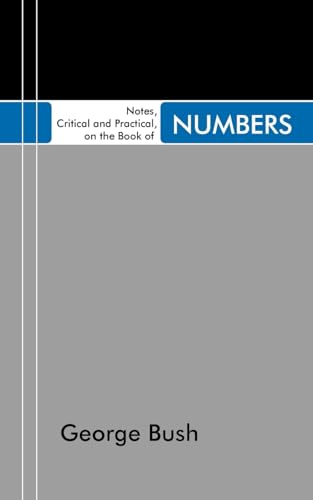 9781597522465: Notes, Critical and Practical, on the Book of Numbers: Designed as a General Help to Biblical Reading and Instruction