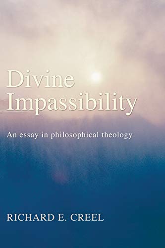 Beispielbild fr Divine Impassibility: An Essay in Philosophical Theology zum Verkauf von Windows Booksellers
