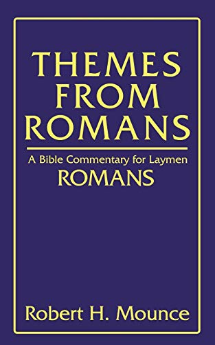 9781597522953: Themes From Romans: A Bible Commentary for Laymen: Romans