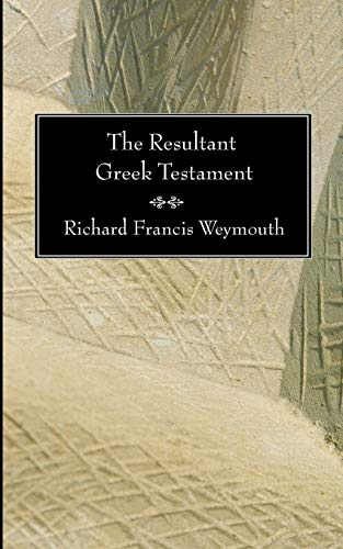 Stock image for The Resultant Greek Testament for sale by Revaluation Books