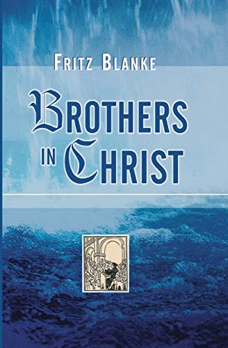 Brothers in Christ - Fritz Blanke