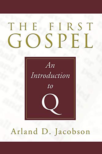 Imagen de archivo de The First Gospel: An Introduction to Q a la venta por Lakeside Books