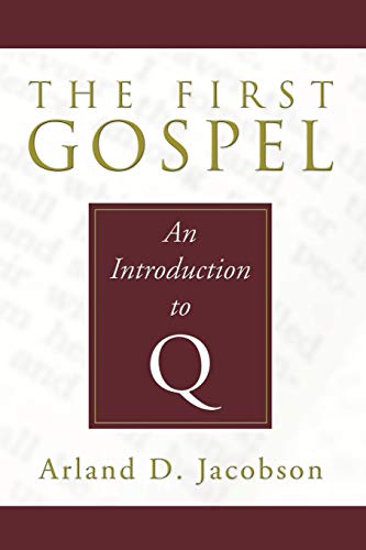 9781597523196: The First Gospel: An Introduction to Q