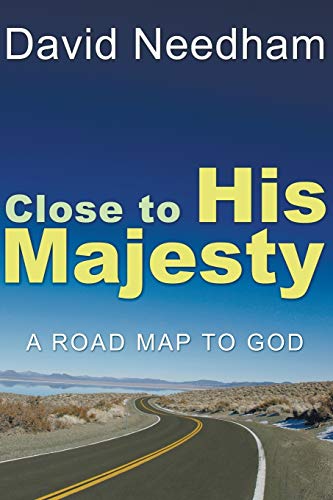 Beispielbild fr Close to His Majesty: A Road Map to God zum Verkauf von Windows Booksellers