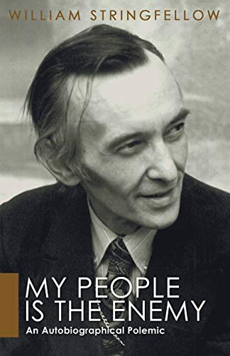 9781597523226: My People is the Enemy: An Autobiographical Polemic (William Stringfellow Library)