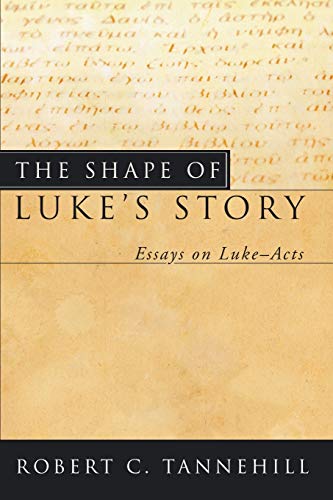 Beispielbild fr The Shape of Luke's Story: Essays on Luke-Acts zum Verkauf von Chiron Media