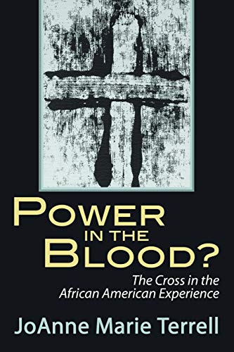 Beispielbild fr Power in the Blood? The Cross in the African American Experience zum Verkauf von Lakeside Books