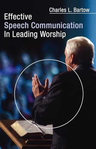 Imagen de archivo de Effective Speech Communication in Leading Worship a la venta por Better World Books