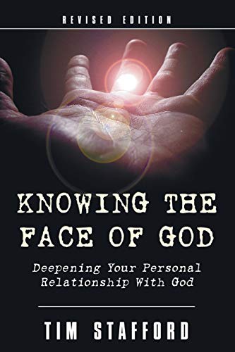 9781597523936: Knowing the Face of God, Revised Edition: Deepening Your Personal Relationship with God