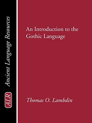 9781597523943: An Introduction To The Gothic Language (Ancient Language Resources)