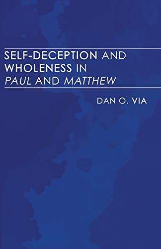 Beispielbild fr Self-Deception and Wholeness in Paul and Matthew zum Verkauf von Windows Booksellers