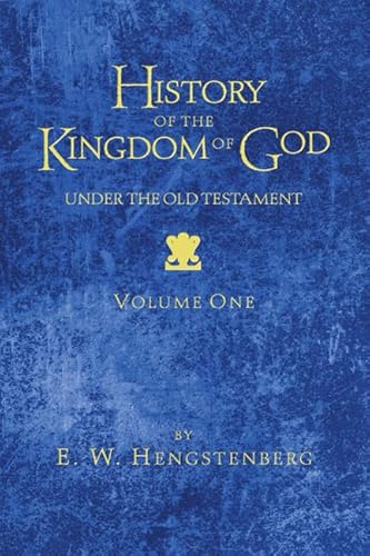 History of the Kingdom of God Under the Old Testament (9781597523998) by Hengstenberg, E W