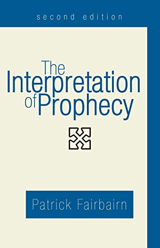 Beispielbild fr The Interpretation of Prophecy, Second Edition zum Verkauf von Windows Booksellers