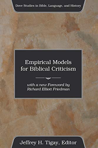 Empirical Models for Biblical Criticism (Dove Studies in Bible, Language, and History) (9781597524377) by Tigay, Jeffrey H.