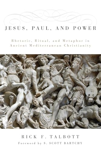 Beispielbild fr Jesus, Paul, and Power: Rhetoric, Ritual, and Metaphor in Ancient Mediterranean Christianity zum Verkauf von Windows Booksellers