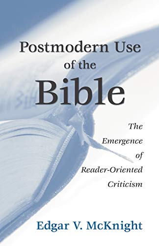 Imagen de archivo de Postmodern Use of the Bible: The Emergence of Reader-Oriented Criticism a la venta por Lakeside Books