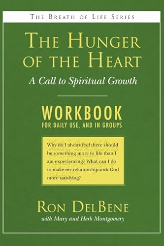 Stock image for The Hunger of the Heart: A Call to Spiritual Growth: A Daily Workbook for Use in Groups (Breath of Life) for sale by Irish Booksellers