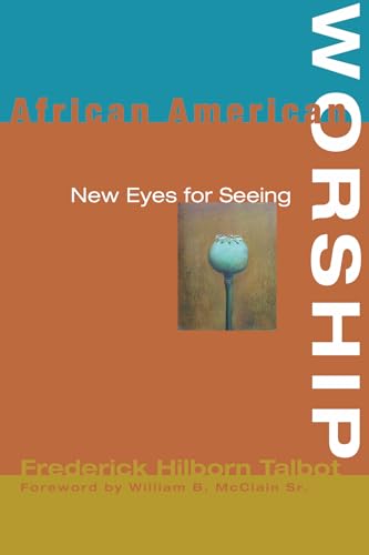 Stock image for African American Worship: New Eyes for Seeing for sale by SecondSale