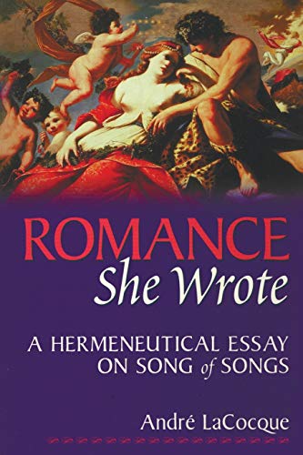 Imagen de archivo de Romance, She Wrote: A Hermeneutical Essay on Songs of Songs a la venta por GF Books, Inc.