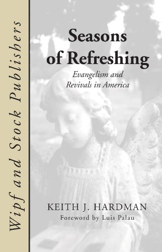 Imagen de archivo de Seasons of Refreshing: Evangelism and Revivals in America a la venta por ThriftBooks-Dallas