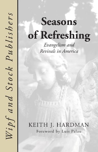 Stock image for Seasons of Refreshing: Evangelism and Revivals in America for sale by Ergodebooks