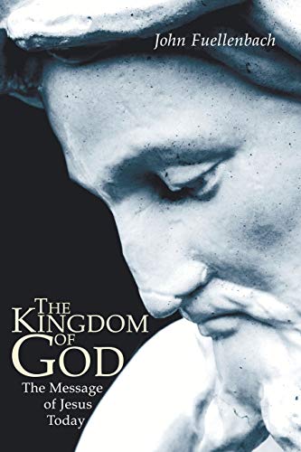 9781597525176: The Kingdom of God: The Message of Jesus Today
