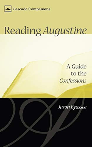 Beispielbild fr Reading Augustine: A Guide to the Confessions zum Verkauf von Windows Booksellers