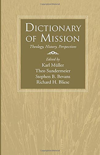 Beispielbild fr Dictionary of Mission: Theology, History, Perspectives zum Verkauf von Windows Booksellers