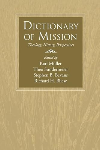 Imagen de archivo de Dictionary of Mission: Theology, History, Perspectives (American Society of Missiology) a la venta por Revaluation Books