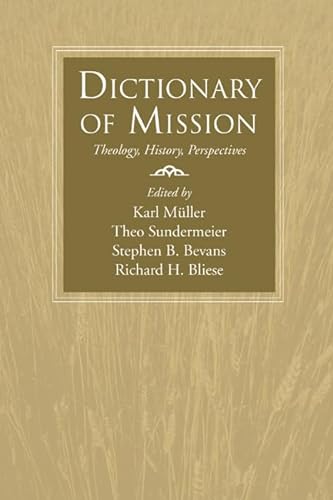 Dictionary of Mission: Theology, History, Perspectives (American Society of Missiology) (9781597525497) by MÃ¼ller, Karl