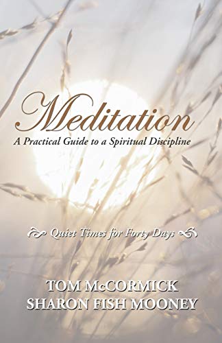 Stock image for Meditation: A Practical Guide to a Spiritual Discipline for sale by Chiron Media
