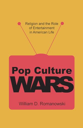 9781597525770: Pop culture wars: Religion and the Role of Entertainment in American Life