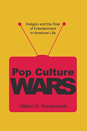 9781597525770: Pop Culture Wars: Religion and the Role of Entertainment in American Life