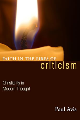 Stock image for Faith in the Fires of Criticism for sale by Ria Christie Collections