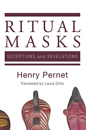 Stock image for Ritual Masks: Deceptions and Revelations for sale by Lakeside Books