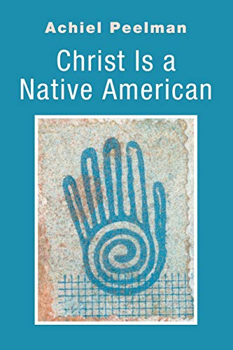 Stock image for Christ Is a Native American for sale by Chiron Media