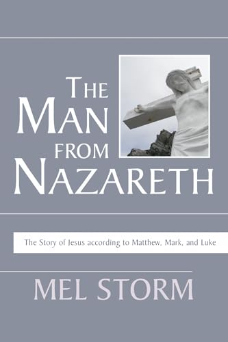 Stock image for The Man from Nazareth: The Story of Jesus According to Matthew, Mark, and Luke for sale by Chiron Media