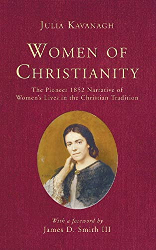 Beispielbild fr Women of Christianity : The Pioneer 1852 Narrative of Women's Lives in the Christian Tradition zum Verkauf von Better World Books