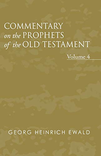 Beispielbild fr Commentary on the Prophets of the Old Testament, Volume 4 zum Verkauf von Windows Booksellers