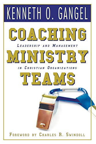 Stock image for Coaching Ministry Teams: Leadership and Management in Christian Organizations for sale by Ergodebooks