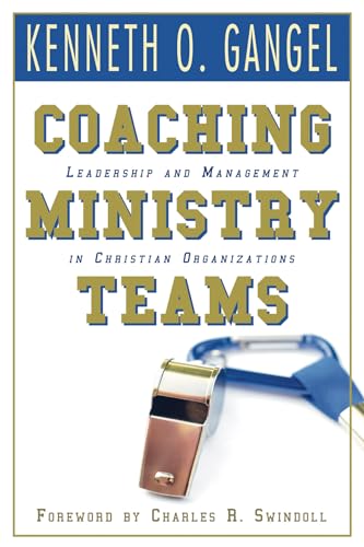 9781597526579: Coaching Ministry Teams: Leadership and Management in Christian Organizations