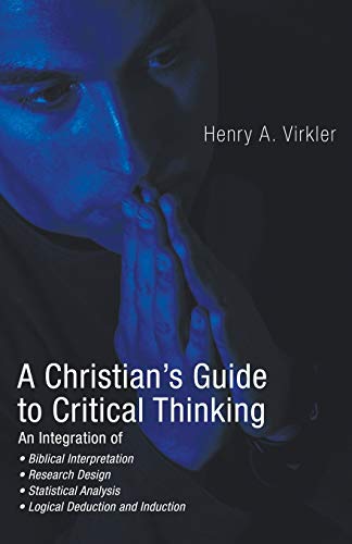 Beispielbild fr A Christian's Guide to Critical Thinking zum Verkauf von SecondSale