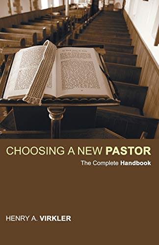 Beispielbild fr Choosing a New Pastor: The Complete Handbook zum Verkauf von Lakeside Books